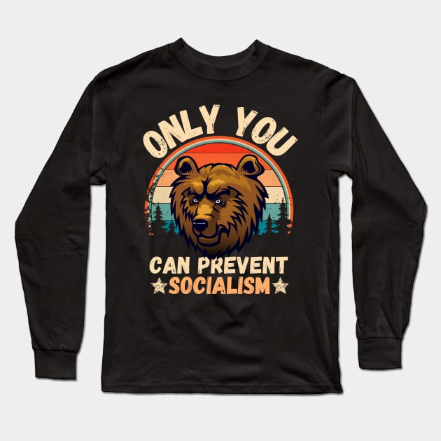 Only You Can Prevent Socialism, Retro Vintage Style Funny Camping Bear Long Sleeve T-Shirt by JustBeSatisfied